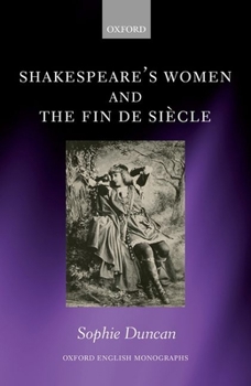 Hardcover Shakespeare's Women and the Fin de Siecle Book