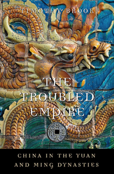 Paperback The Troubled Empire: China in the Yuan and Ming Dynasties Book
