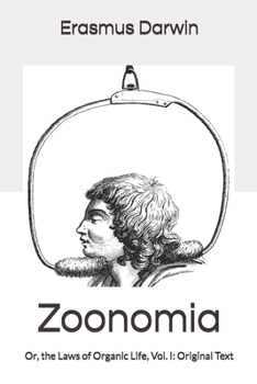 Zoonomia: Or, the Laws of Organic Life, Vol. I: Original Text