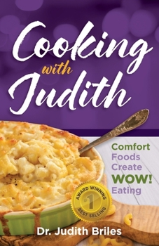 Paperback Cooking with Judiith...Comfort Foods Create WOW Eating Book