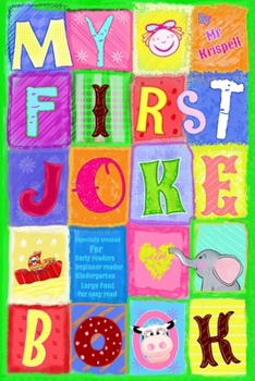 Paperback My First Joke Book: Early Readers, Beginner Reader, Kindergarten, Large Font for Easy Read Book