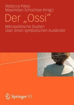 Paperback Der Ossi : Mikropolitische Studien ?ber Einen Symbolischen Ausl?nder [German] Book