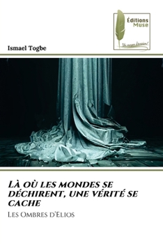 Paperback Là où les mondes se déchirent, une vérité se cache [French] Book