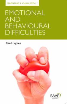 Paperback Parenting a Child with Emotional and Behavioural Difficulties Book