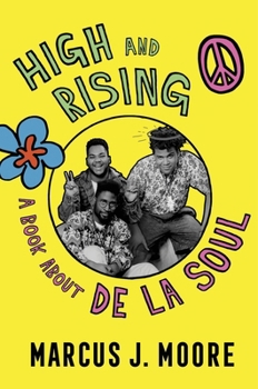 Hardcover High and Rising: A Book about de la Soul Book