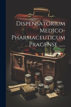 Paperback Dispensatorium Medico-pharmaceuticum Pragense ...... [Latin] Book