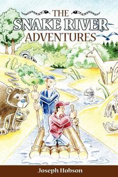 Paperback The Snake River Adventures: Floating the Snake Book