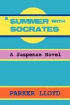 Paperback A Summer with Socrates: A Suspense Novel Book