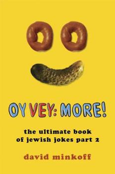 Hardcover Oy Vey: More!: The Ultimate Book of Jewish Jokes, Part 2 Book