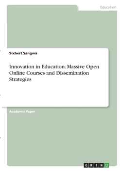 Paperback Innovation in Education. Massive Open Online Courses and Dissemination Strategies Book
