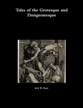 Tales of the Grotesque and Dungeonesque