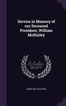 Hardcover Service in Memory of our Deceased President, William McKinley Book