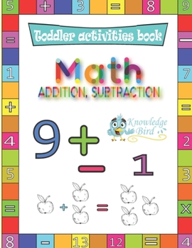 Paperback Math Addition and Subtraction: Fun Beginner Math Learning. Addition and Subtraction For Toddlers Aged 4-8 With Fun Fruit to Color to Make Learning Fu Book