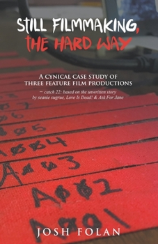 Paperback Still Filmmaking, the Hard Way Book
