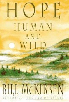 Hardcover Hope, Human and Wild: True Stories of Living Lightly on the Earth Book