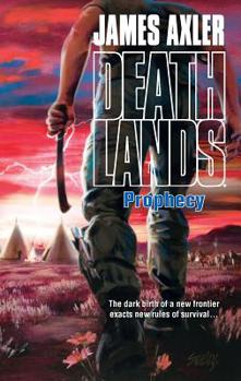 Prophecy - Book #90 of the Deathlands
