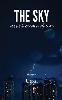 Paperback The Sky Never Came Down Book