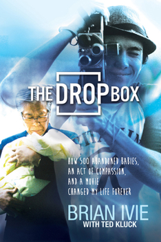 Paperback The Drop Box: How 500 Abandoned Babies, an Act of Compassion, and a Movie Changed My Life Forever Book
