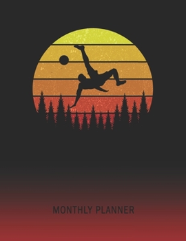Monthly Planner: Soccer Football Overhead Kick | 2 Year Planning for Jan 2020 to Dec 2021 | Retro Vintage Sunset Cover | January 20 - December 21 | ... | Plan Days, Set Goals & Get Stuff Done