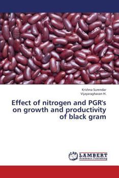 Paperback Effect of nitrogen and PGR's on growth and productivity of black gram Book