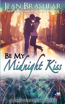 Paperback Be My Midnight Kiss: A Sweetgrass Springs Story Book