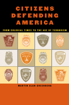 Hardcover Citizens Defending America: From Colonial Times to the Age of Terrorism Book