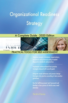 Paperback Organizational Readiness Strategy A Complete Guide - 2020 Edition Book