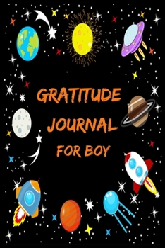 Gratitude Journal For Boy: A 90 Days Daily Writing Journal To Tech Children to Gratitude And Mindfulness