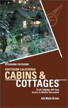 Paperback Foghorn Southern California and Cottages: Great Lodgings with Easy Access to Outdoor Recreation Book