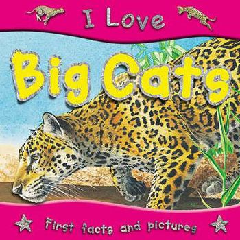 Paperback I Love Big Cats. by Steve Parker Book