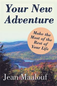 Paperback Your New Adventure: Make the Most of the Rest of Your Life Book