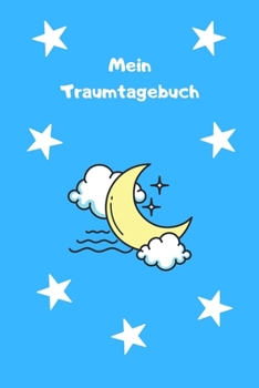Paperback Mein Traumtagebuch: Journal - Notizbuch - Insgesamt 135 Seiten - Ma?e ca. DIN A5 [German] Book