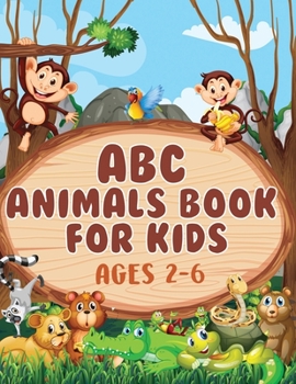ABC Animals Book: Learning Alphabet ABC for Toddler and Preschool