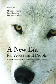 Paperback A New Era for Wolves and People: Wolf Recovery, Human Attitudes, and Policy Book
