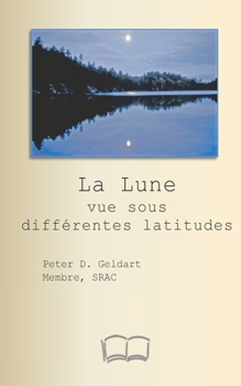 Paperback La Lune vue sous différentes latitudes [French] Book