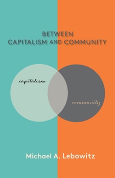 Hardcover Between Capitalism and Community Book
