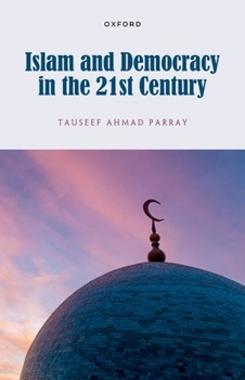Hardcover Islam and Democracy in the 21st Century Book