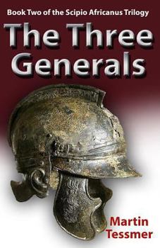 The Three Generals - Book #2 of the Scipio Africanus