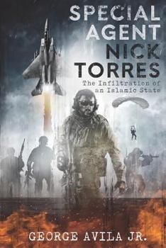 Paperback Special Agent Nick Torres: The Infiltration of an Islamic State Book