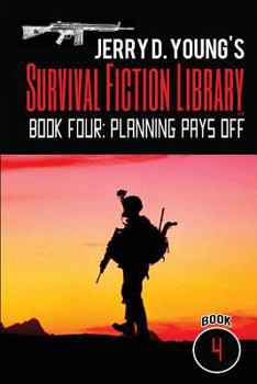 Paperback Jerry D. Young's Survival Fiction Library: Book Four: Planning Pays Off Book