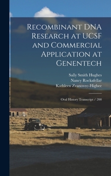 Hardcover Recombinant DNA Research at UCSF and Commercial Application at Genentech: Oral History Transcript / 200 Book