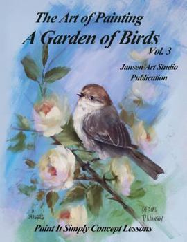 Paperback A Garden of Birds Volume 3: Paint It Simply Concept Lessons Book
