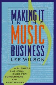 Paperback Making It in the Music Business: A Business and Legal Guide for Songwriters and Performers Book
