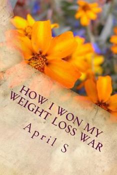 Paperback How I Won My Weight Loss War Book