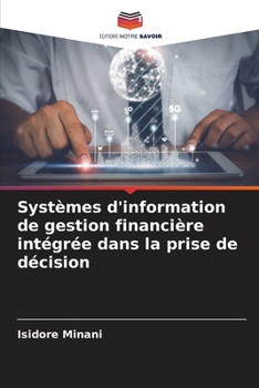 Paperback Systèmes d'information de gestion financière intégrée dans la prise de décision [French] Book