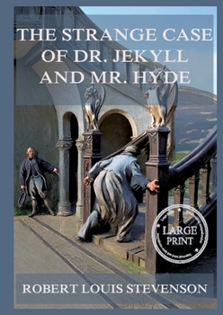 Paperback The Strange Case Of Dr. Jekyll And Mr. Hyde: Large Print Edition for a better reading experience Book