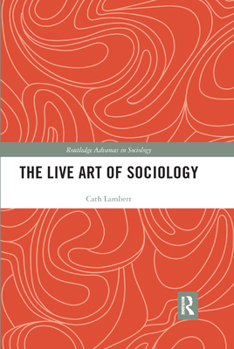 Paperback The Live Art of Sociology Book