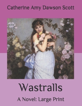 Paperback Wastralls: A Novel: Large Print Book