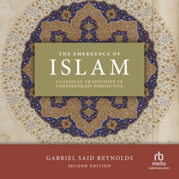 MP3 CD The Emergence of Islam: Classical Traditions in Contemporary Perspective 2nd Edition Book