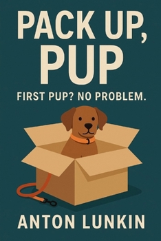 Paperback Pack Up, Pup: First Pup? No Problem Book